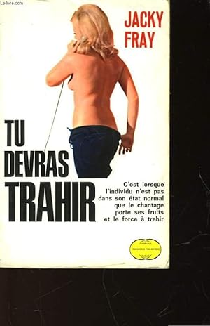 Bild des Verkufers fr TU DEVRAS TRAHIR zum Verkauf von Le-Livre