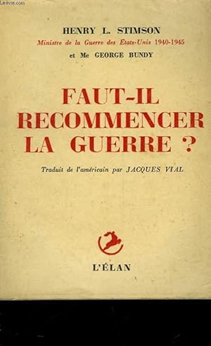 Bild des Verkufers fr FAUT-IL RECOMMENCER LA GUERRE? - ON ACTIVE SERVICE IN PEACE AND WAR zum Verkauf von Le-Livre