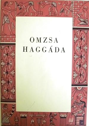 HAGGÁDA [OMZSA HAGADAH]