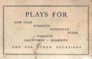 Seller image for PLAYS FOR NEW YEAR SUKKOTH HANUKKAH PURIM PASSOVER LAG B'OMER SHABUOTH AND FOR OTHER OCCASIONS [ALL BY JEWISH WOMEN; 16 PLAYS FOR FESTIVALS AND HOLIDAYS; INDIVIDUALLY BOUND; HOUSED IN PUBLISHER'S RED CLOTH SLIPCASE] for sale by Dan Wyman Books, LLC