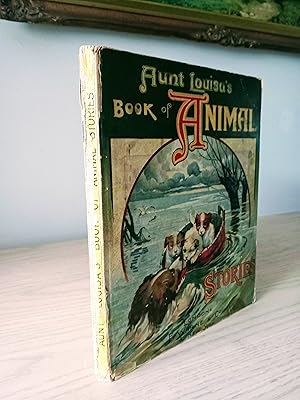 Imagen del vendedor de AUNT LOUISA'S BOOK OF ANIMAL STORIES a la venta por Paraphernalia Books 'N' Stuff