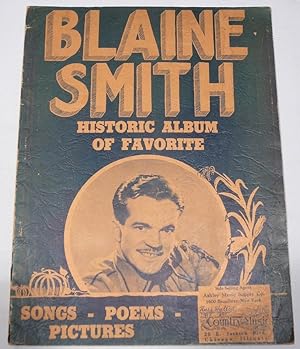 Bild des Verkufers fr BLAINE SMITH: HISTORIC ALBUM OF FAVORITE SONGS, POEMS, PICTURES. zum Verkauf von Prestonshire Books, IOBA