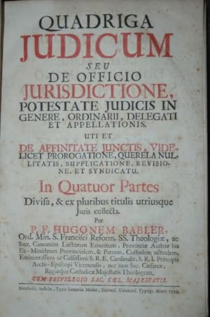 Quadriga judicum seu de officio jurisdictione, potestate judicis in genere, ordinarii, delegati e...