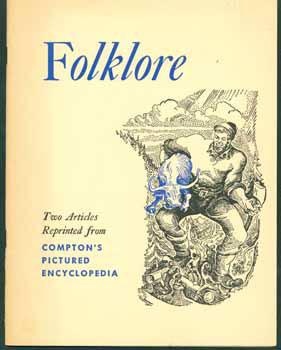 Seller image for AMERICAN FOLKLORE aND ITS OLD-WORLD BACKGROUNDS (AND) FOLLOWING THE FOLK TALES AROUND THE WORLD (TWO ARTICLES REPRINTED FROM COMPTON'S PICTURED ENCYCLOPEDIA) for sale by Wittenborn Art Books