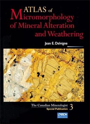 Atlas of Micromorphology of Mineral Alteration and Weathering