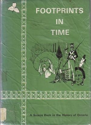 Footprints In Time, A Source Book In The History Of Ontario