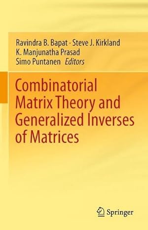 Immagine del venditore per Combinatorial Matrix Theory and Generalized Inverses of Matrices venduto da AHA-BUCH GmbH