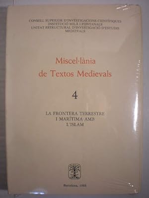 Miscellania De Textos Medievals, 4 ( Miscel.lània De Textos Medievals ). La Frontera Terrestre I ...