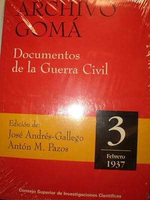 Archivo Gomá. Documentos de la Guerra Civil.Tomo 3. (Febrero 1937)