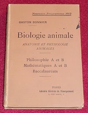 Seller image for BIOLOGIE ANIMALE - Anatomie et physiologie animales for sale by LE BOUQUINISTE