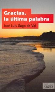 Imagen del vendedor de GRACIAS, LA ULTIMA PALABRA a la venta por KALAMO LIBROS, S.L.