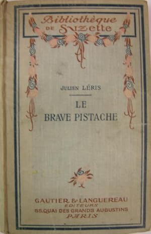 Image du vendeur pour Le brave Pistache mis en vente par Philippe Lucas Livres Anciens