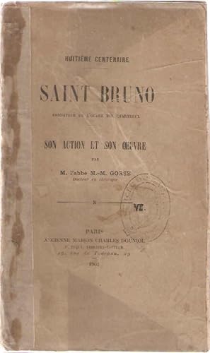 Saint-Bruno.Fondateur de l'Ordre des Chartreux.Son action son Oeuvre