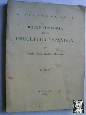 BREVE HISTORIA DE LA ESCULTURA ESPAÑOLA