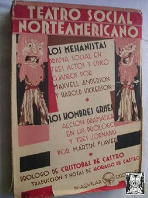 Seller image for TEATRO SOCIAL NORTEAMERICANO. Los mesianistas; Los hombres grises. for sale by Librera Maestro Gozalbo