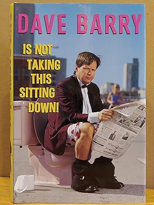 Imagen del vendedor de Dave Barry Is Not Taking This Sitting Down! a la venta por H.S. Bailey
