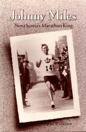 Johnny Miles : Nova Scotia's Marathon King