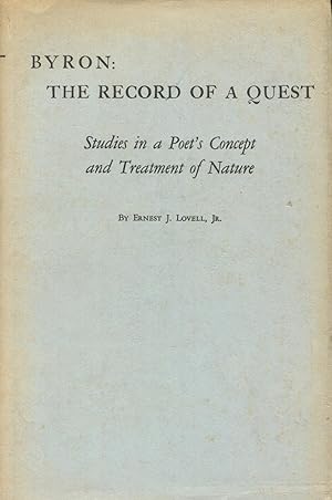 Imagen del vendedor de Byron: The Record Of A Quest Studies in a Poet's Concept and Treatment of Nature a la venta por Kenneth A. Himber