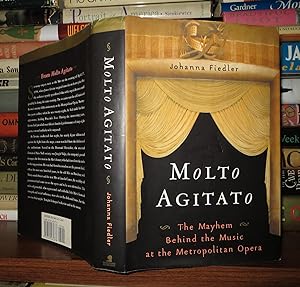 Seller image for MOLTO AGITATO The Mayhem Behind the Music At the Metropolitan Opera for sale by Rare Book Cellar