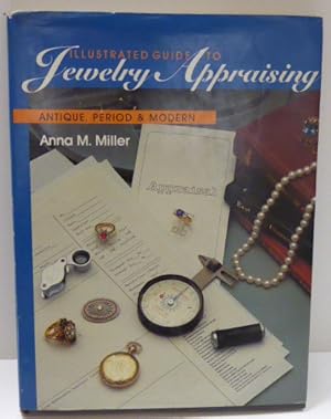 Bild des Verkufers fr ILLUSTRATED GUIDE TO JEWELRY APPRAISING: Antique, Period, and Modern zum Verkauf von RON RAMSWICK BOOKS, IOBA