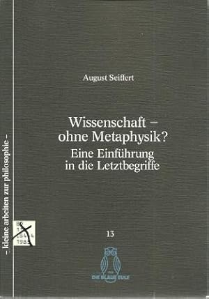 Immagine del venditore per Wissenschaft--Ohne Metaphysik: Eine Einfuhrung in Die Letztbegriffe venduto da Works on Paper