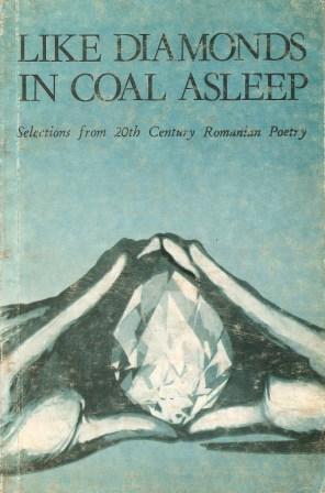 Seller image for Like Diamonds in Coal Asleep: Selections from 20th Century Romanian Poetry for sale by Works on Paper