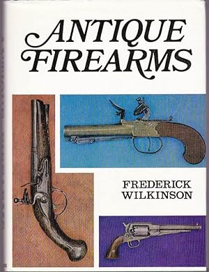 Seller image for Antique Firearms for sale by Clausen Books, RMABA
