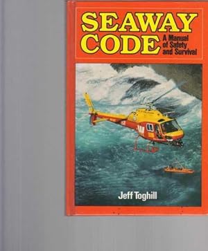 Image du vendeur pour Seaway Code - A Manual of Safety and Survival. mis en vente par Berry Books