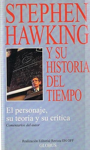 Imagen del vendedor de STEPHEN HAWKING Y SU HISTORIA DEL TIEMPO. El personaje, su teora y su crtica a la venta por Librera Torren de Rueda