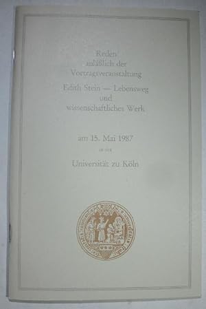 Bild des Verkufers fr Reden anllich der Vortragsveranstaltung "Edith Stein - Lebensweg und wissenschaftliches Werk" am 15. Mai 1987 in der Universitt zu Kln. zum Verkauf von Antiquariat Roland Ggler