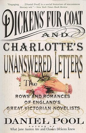 Immagine del venditore per Dickens' Fur Coat and Charlotte's Unanswered Letters The Rows and Romances of England's Great Victorian Novelists venduto da BYTOWN BOOKERY