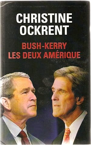 Bush-Kerry.Les deux Amériques