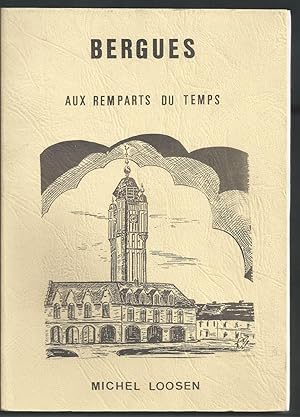 Seller image for Bergues aux Remparts du Temps. Premire partie : Des Origines  la Rvolution. for sale by LA GRIFFE DU LION - Myriam MINNEKEER