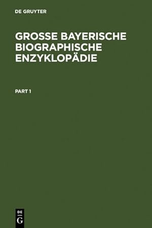 Bild des Verkufers fr Groe Bayerische Biographische Enzyklopdie zum Verkauf von AHA-BUCH GmbH