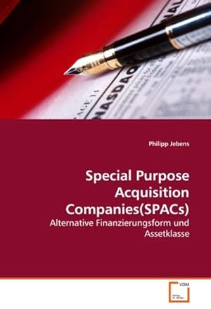 Seller image for Special Purpose Acquisition Companies(SPACs) : Alternative Finanzierungsform und Assetklasse for sale by AHA-BUCH GmbH