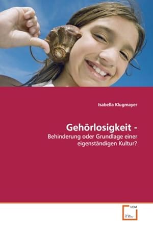 Seller image for Gehrlosigkeit : Behinderung oder Grundlage einer eigenstndigen Kultur? for sale by AHA-BUCH GmbH