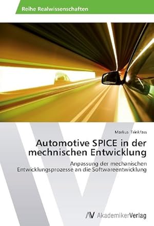 Seller image for Automotive SPICE in der mechnischen Entwicklung : Anpassung der mechanischen Entwicklungsprozesse an die Softwareentwicklung for sale by AHA-BUCH GmbH