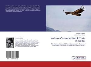 Immagine del venditore per Vulture Conservation Efforts in Nepal : Monitoring status of different species of vulture and Awareness Campaign in Argakhanchi and Pokhara venduto da AHA-BUCH GmbH