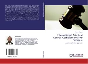 Seller image for International Criminal Courts Complementarity Principle : A policy-oriented approach for sale by AHA-BUCH GmbH