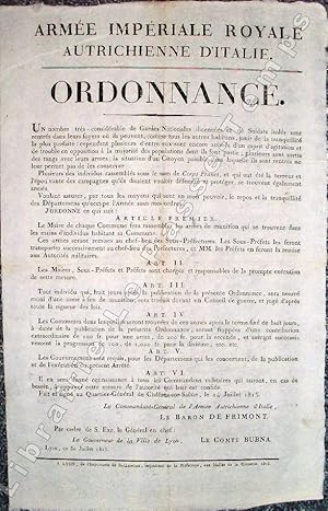 Imagen del vendedor de Affiche / ARME IMPRIALE ROYALE AUTRICHIENNE D'ITALIE - ORDONNANCE. Un nombre trs-considrable de Gardes Nationale ilicencies et de Soldat isols sont rentrs dans leurs foyers o ils peuvent, comme tous les autres habitans, jouir de la tranquillit la plus parfaite: cependant plusieurs d'entre eux sont encore anims d'un esprit d'agitation et de trouble en opposition  la majorit des populations dont ils font partie; plusieurs sont sortis des rangs avec leurs armes: la situation d'un Citoyen paisible dans laquelle ils sont rentrs ne leur permet pas de les conserver.Plusieurs des individus rassembls sous le nom de Corps Francs, et qui ont t la terreur et l'pouvante des campagnes qu'ils disaient vouloir dfendre et protger, se trouvent galement arms.Voulant assurer, par tous les moyens qui sont en mon pouvoir, le repos et la tranquillit des Dpartemens qu'occupe l'Arme sous mes ordres,J'ORDONNE ce qui suit:ARTICLE PREMIER.Le Maire de chaque Commune fera rassembler les arme a la venta por Jean-Paul TIVILLIER