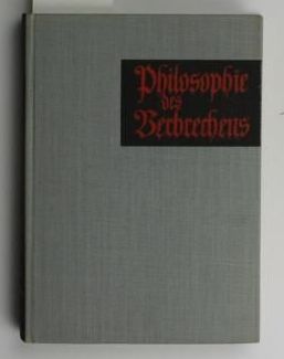 Seller image for Philosophie des Verbrechens,Gegen die Ideologie des deutschen Militarismus. Gemeinschaftsarbeit des Lehrstuhls Philosophie am Institut fr Gesellschaftswissenschaften beim ZK der SED, for sale by Antiquariat Kastanienhof