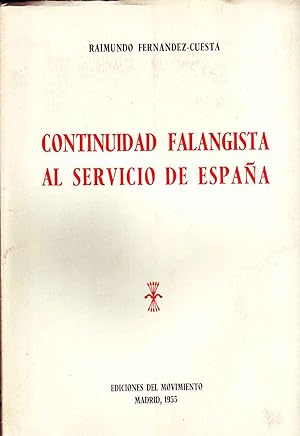 Seller image for CONTINUIDAD FALANGISTA AL SERVICIO DE ESPAA. Prlogo y recopilacin de textos de Agustin del Rio Cisneros. for sale by LIBROPOLIS