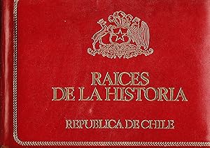 Raíces de la Historia. República De Chile