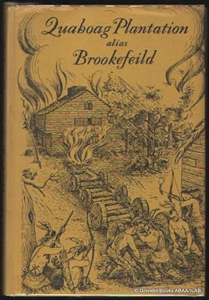 Imagen del vendedor de Quaboag Plantation Alias Brookefeild: A Seventeenth Century Massachusetts Town. a la venta por Grendel Books, ABAA/ILAB