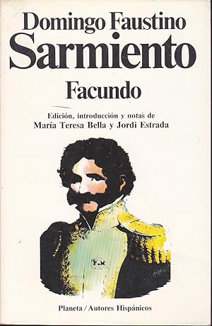 Seller image for FACUNDO CIVILIZACION Y BARBARIE (1EDICION Clsicos Universales Planeta 128 Autores Hispnicos) for sale by CALLE 59  Libros