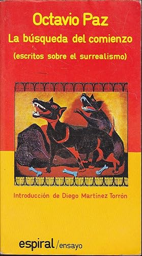 Seller image for LA BUSQUEDA DEL COMIENZO Escritos sobre el surrealismo) Colecc Espiral for sale by CALLE 59  Libros