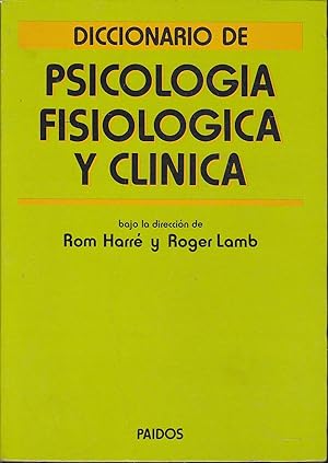 DICCIONARIO DE PSICOLOGIA FISIOLOGIA Y CLINICA 1ªEDICION