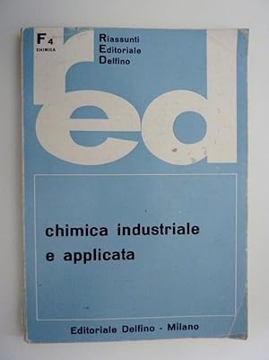 Immagine del venditore per Riassunti Editoriali DELFINO - CHIMICA INDUSTRIALE ED APPLICATA" venduto da Historia, Regnum et Nobilia