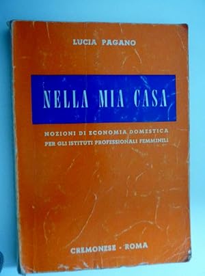 "NELLA MIA CASA - Nozioni di Economia Domestica per gli Istituti Professionali Femminili "