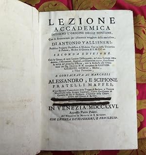 Lezione Accademica Intorno l' Origine Delle Fontane, Con Le Annotazioni. Con La Giunta Di Varie L...